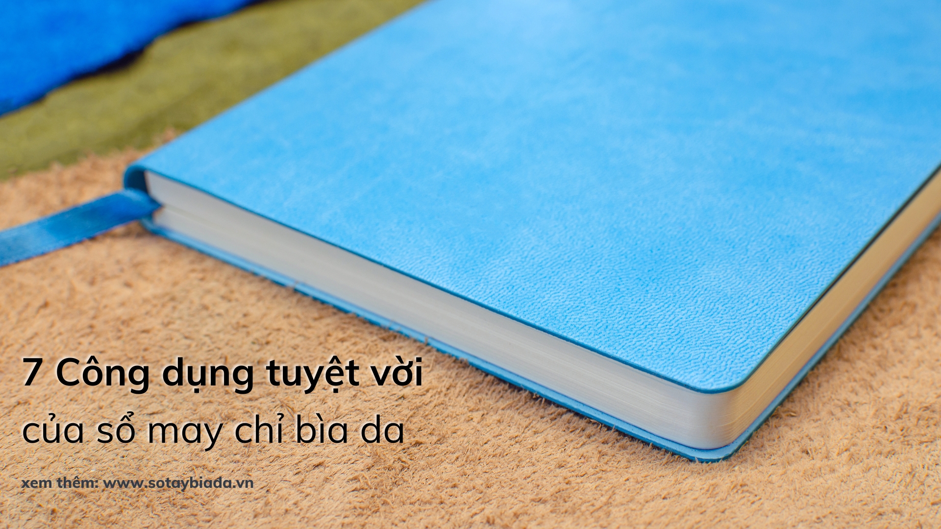 7 Công Dụng Tuyệt Vời của Sổ May Chỉ Bìa Da