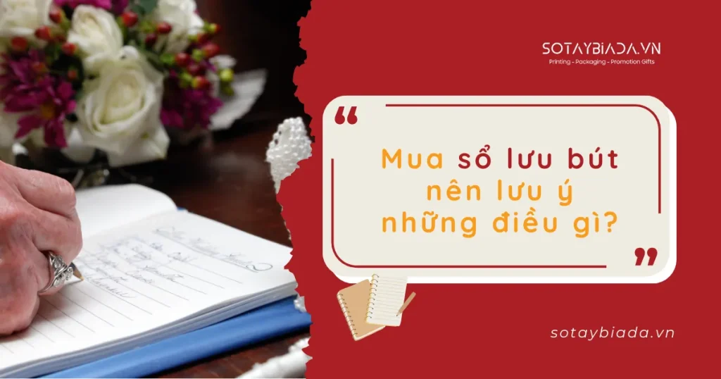 Mua sổ lưu bút nên lưu ý những điều gì?